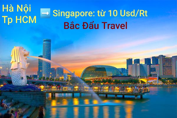 Vé khứ hồi cực rẻ đi Singapore từ Hà Nội, Sài Gòn