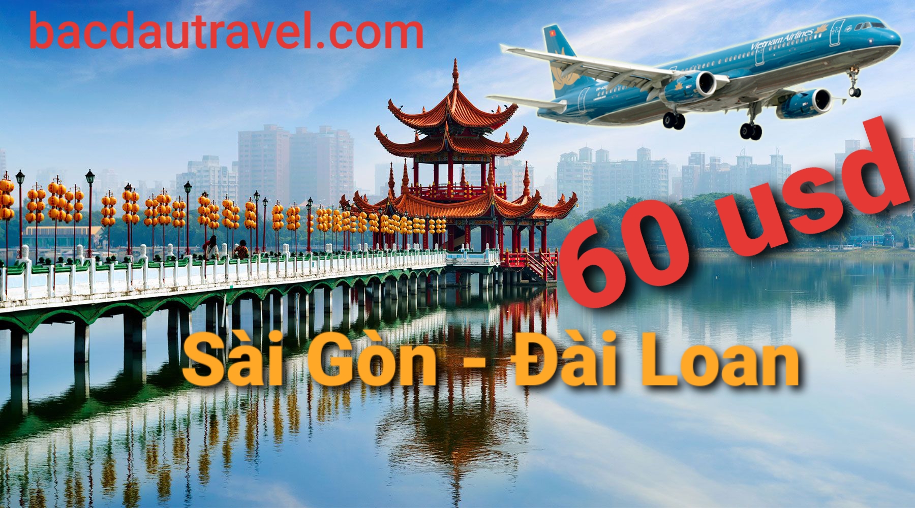 Khuyến mại vé khứ hồi Sài Gòn-Taiwan, chỉ từ 60 USD