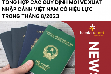 TỔNG HỢP CÁC QUY ĐỊNH MỚI VỀ XUẤT NHẬP CẢNH VIỆT NAM CÓ HIỆU LỰC TRONG THÁNG 8