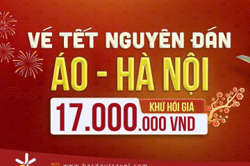 [ÁO - HÀ NỘI] VÉ TẾT NGUYÊN ĐÁN KHỨ HỒI - GIÁ CỰC SỐC CHỈ 17,000,000 VND!