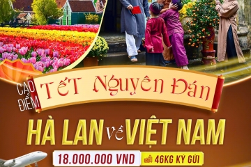 [HÀ LAN - VIỆT NAM] VÉ TẾT NGUYÊN ĐÁN KHỨ HỒI