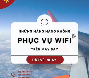 TỔNG HỢP NHỮNG HÃNG HÀNG KHÔNG PHỤC VỤ WIFI TRÊN MÁY BAY