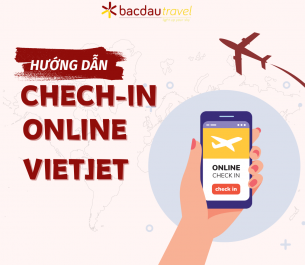 HƯỚNG DẪN CHECK IN ONLINE HÃNG VIETJET
