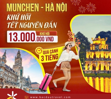 TỪ MUNCHEN VỀ HÀ NỘI ĐÓN TẾT - CHỈ CHỜ QUÁ CẢNH 3 TIẾNG, GIÁ VÉ KHỨ HỒI SIÊU ƯU ĐÃI!!