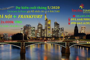 HÀ NỘI ✈ FRANKFURT dự kiến cuối tháng 05/2020