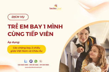 Dịch vụ trẻ em bay một mình với sự hỗ trợ của tiếp viên hàng không tuyến Châu Âu và Việt Nam